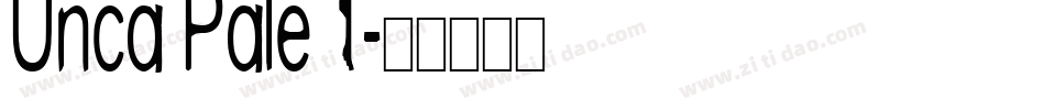 Unca Pale 1字体转换